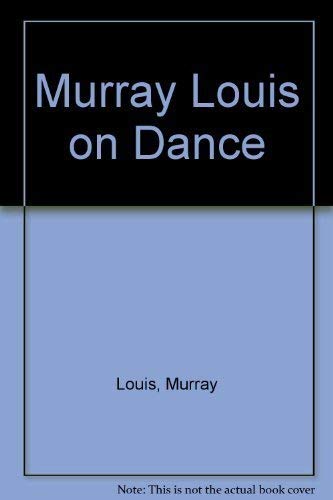 Murray Louis on Dance,Used