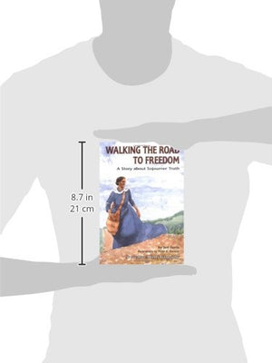 Walking the Road to Freedom: A Story about Sojourner Truth (Creative Minds Biographies),Used