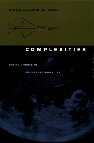 Complexities: Social Studies of Knowledge Practices (Science and Cultural Theory),Used
