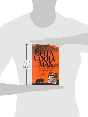 Bella Coola Man: More Stories Of Clayton Mack