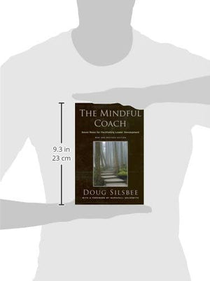 The Mindful Coach: Seven Roles for Facilitating Leader Development,Used