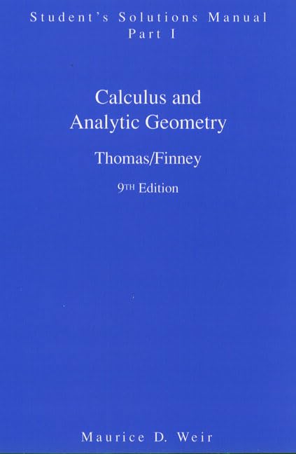 Calculus and Analytic Geometry, 9th Edition: Student's Solutions Manual, Part 1,New