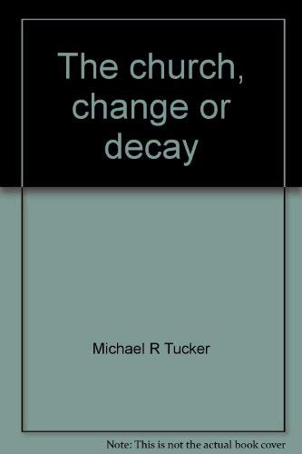 The church, change or decay
