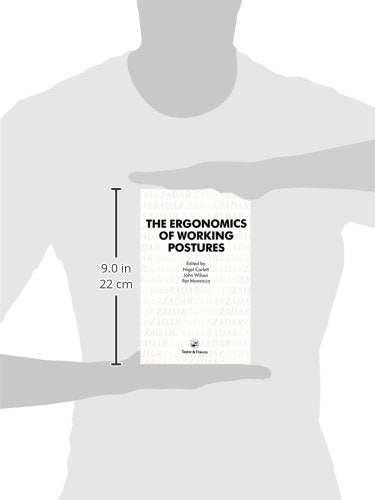 The Ergonomics Of Working Postures: Models, Methods And Cases: The Proceedings Of The First International Occupational Ergonomic,Used