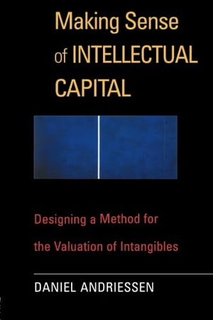 Making Sense Of Intellectual Capital,New