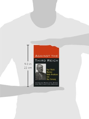 Against the Third Reich: Paul Tillich's Wartime Radio Broadcasts into Nazi Germay,Used