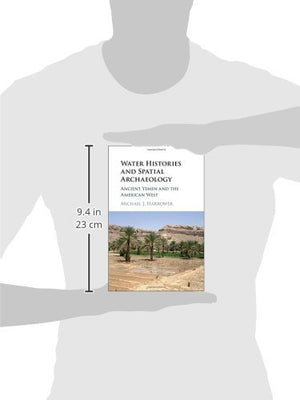 Water Histories and Spatial Archaeology: Ancient Yemen and the American West,Used