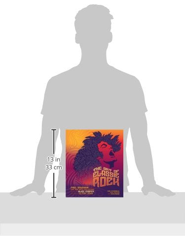The Art of Classic Rock: Rock Memorabilia, Tour Posters, and Merchandise,Used