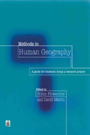 Methods in Human Geography: A Guide for Students Doing Research Projects,Used