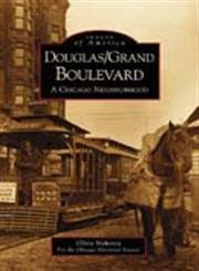 Douglas/Grand Boulevard: A Chicago Neighborhood (IL) (Images of America),New