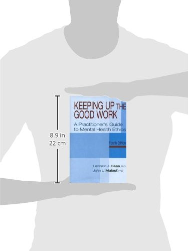 Keeping Up The Good Work: A Practitioner's Guide To Mental Health Ethics,Used