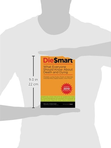 Die Smart: 11 Mistakes That Cost Your Family When You Die: Probate, Living Trusts, Power of Attorney (And More),Used