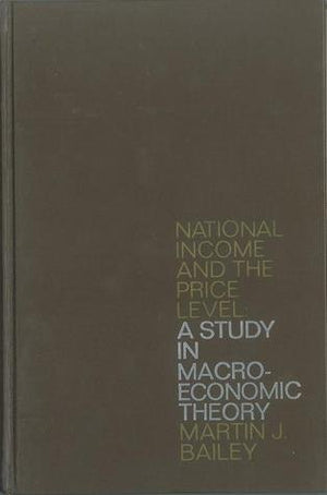 National Income And The Price Level: A Study In Macroeconomic Theory,New