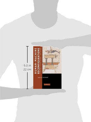 Humanmachine Reconfigurations: Plans And Situated Actions (Learning In Doing: Social, Cognitive And Computational Perspectives)