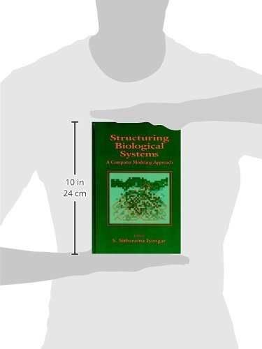 Structuring Biological Systems: A Computer Modeling Approach (Neurocomputing for Modeling Complex Biological Systems Series),Used