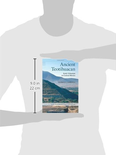 Ancient Teotihuacan: Early Urbanism In Central Mexico (Case Studies In Early Societies),New