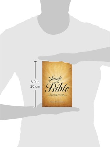 Saints of the Bible: Exploring Scripture With Holy Men and Women,Used
