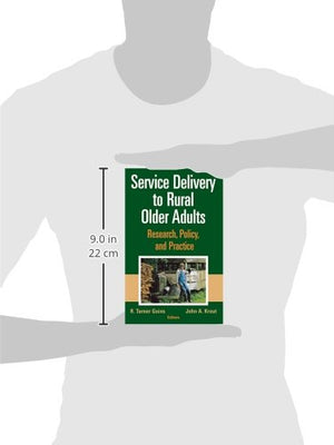 Service Delivery to Rural Older Adults: Research, Policy and Practice,Used