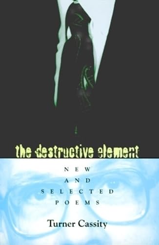 The Destructive Element: New and Selected Poems,Used