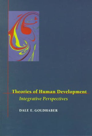 Theories of Human Development: Integrative Perspectives,Used