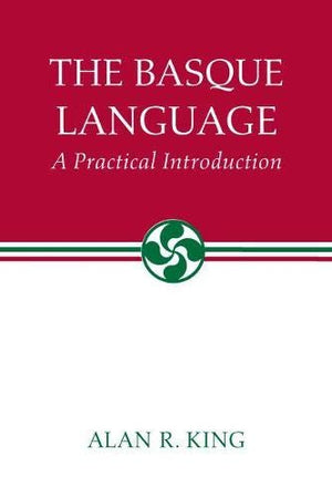 The Basque Language: A Practical Introduction (The Basque Series),Used
