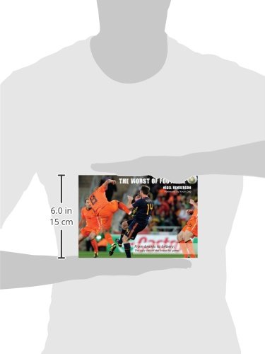 The Worst of Football: From Brawls to Bribery: The Ugly Side of the Beautiful Game,Used