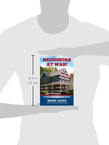 Neighbors at War!: The Creepy Case Against Your Homeowners Association,Used