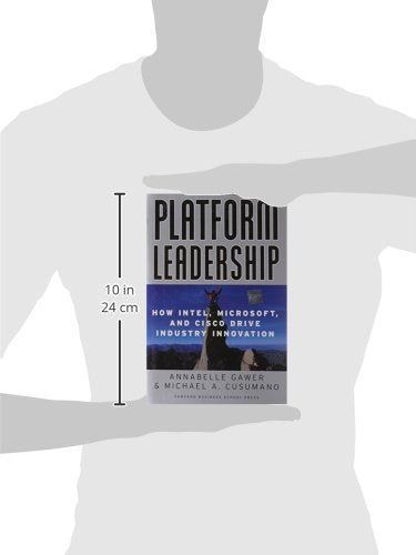 Platform Leadership: How Intel, Microsoft, and Cisco Drive Industry Innovation,Used