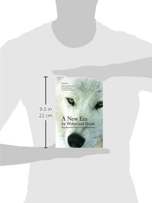 A New Era for Wolves and People: Wolf Recovery, Human Attitudes, and Policy (Energy, Ecology and the Environment, 2) (Volume 2),Used