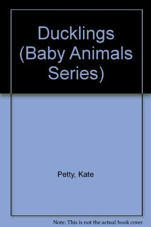 Ducklings (Baby Animals Series),Used
