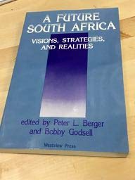 A Future South Africa: Visions, Strategies, And Realities,Used