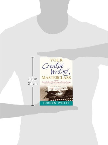 Your Creative Writing Masterclass: Featuring Austen, Chekhov, Dickens, Hemingway, Nabokov, Vonnegut, and more than 100 contempor,Used