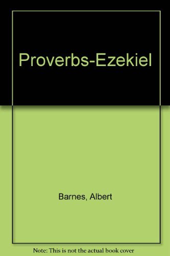 Barnes' Notes: Proverbs to Ezekiel (Volume 5Heritage Edition),Used