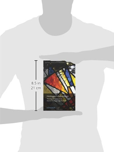 Heidegger's Eschatology: Theological Horizons in Martin Heidegger's Early Work (Oxford Theology and Religion Monographs),Used