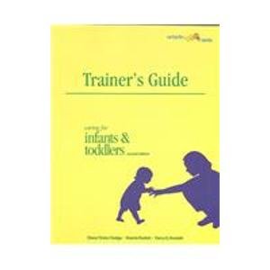 Trainer's Guide Caring for Infants & Toddlers,New