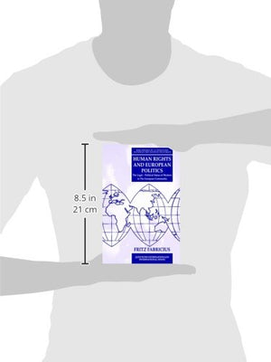 Human Rights and European Politics: The Legal Political Status of Workers in the European Community,Used