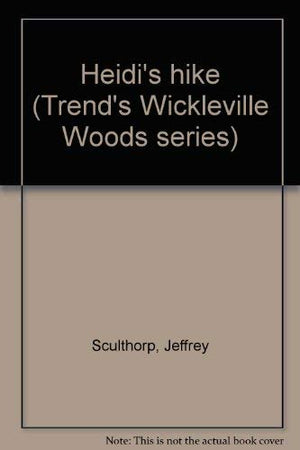 Heidi's hike (Trend's Wickleville Woods series),New