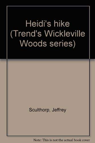 Heidi's hike (Trend's Wickleville Woods series),New