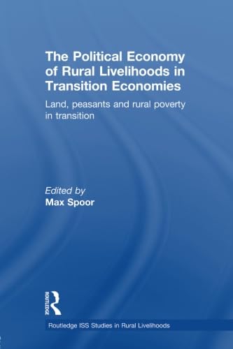 The Political Economy Of Rural Livelihoods In Transition Economies (Routledge Iss Studies In Rural Livelihoods),Used