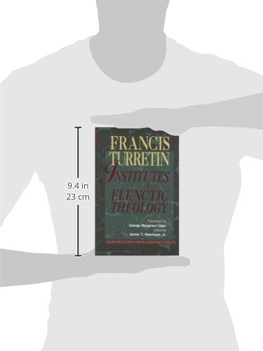 Institutes of Elenctic Theology: Vol. 2: Eleventh Through Seventeenth Topics,Used