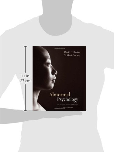 Abnormal Psychology: An Integrative Approach, 7th Edition,New