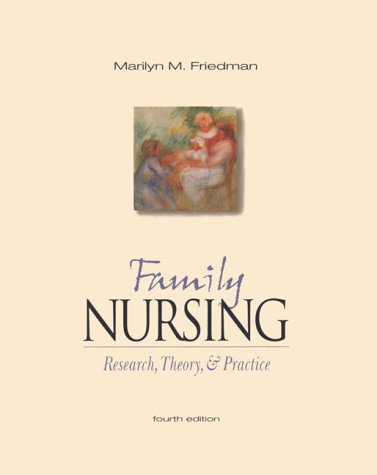 Family Nursing: Research, Theory, and Practice (4th Edition),Used