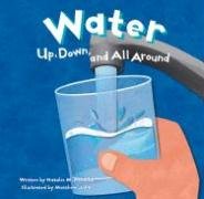 Water: Up, Down, and All Around (Amazing Science),Used