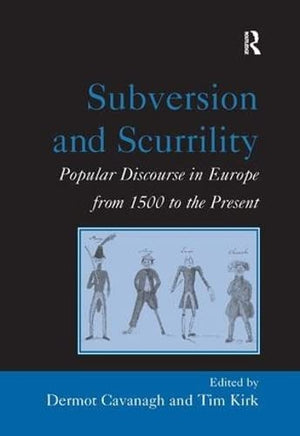Subversion and Scurrility: Popular Discourse in Europe from 1500 to the Present,Used