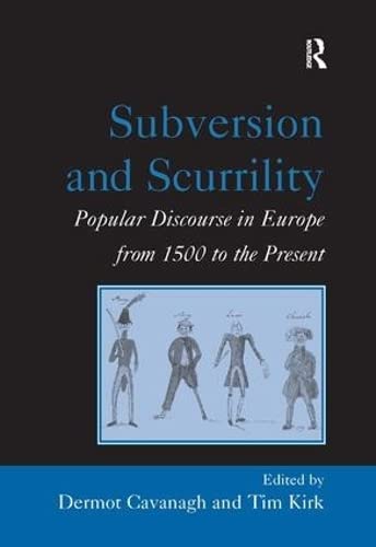 Subversion and Scurrility: Popular Discourse in Europe from 1500 to the Present,Used