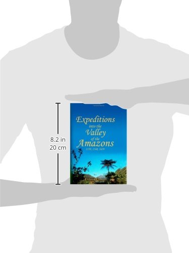 Expeditions into the Valley of the Amazons, 1539, 1540, 1639 by known, not (2005) Paperback,Used