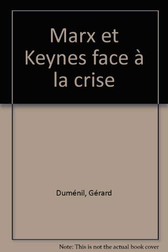 Marx et Keynes face  la crise,Used