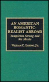 An American Romantic Realist Abroad: Templeton Strong & His Music (Composers Of North America , No. 4),Used