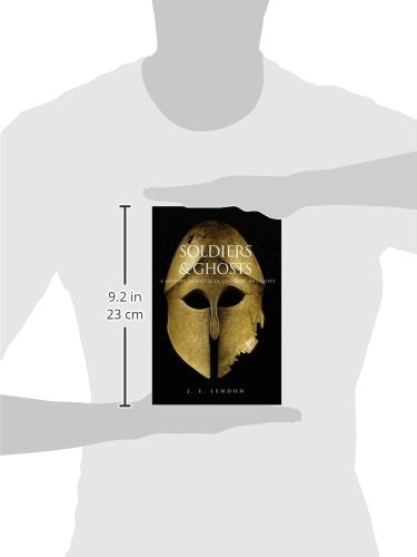 Soldiers And Ghosts: A History Of Battle In Classical Antiquity-new