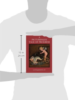 A Picturesque Tale of Progress: Conquests IV,Used